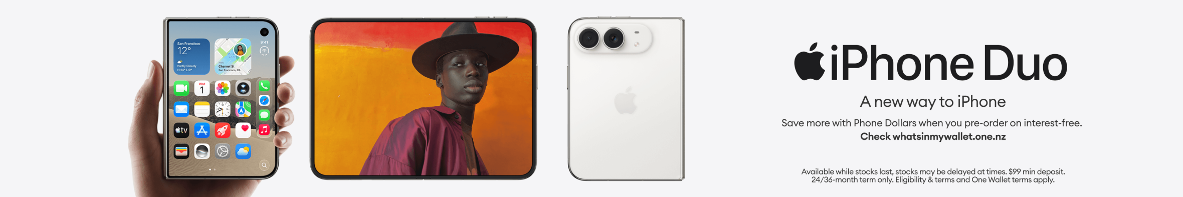 iPhone Duo. A new way to iPhone. Save more with Phone Dollars when you pre-order on interest-free.