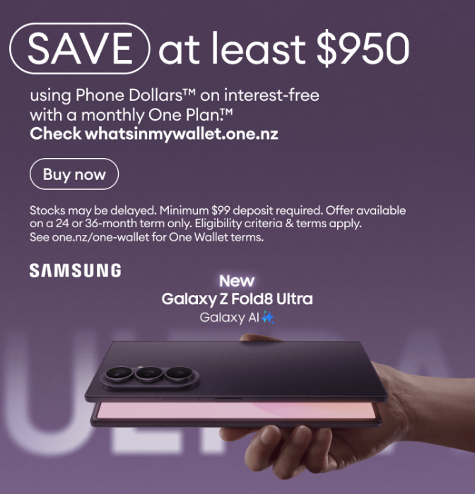 New Galaxy Z Fold8 Ultra with Galaxy AI. Save at least $950 using Phone Dollars on interest-free with a monthly One Plan.