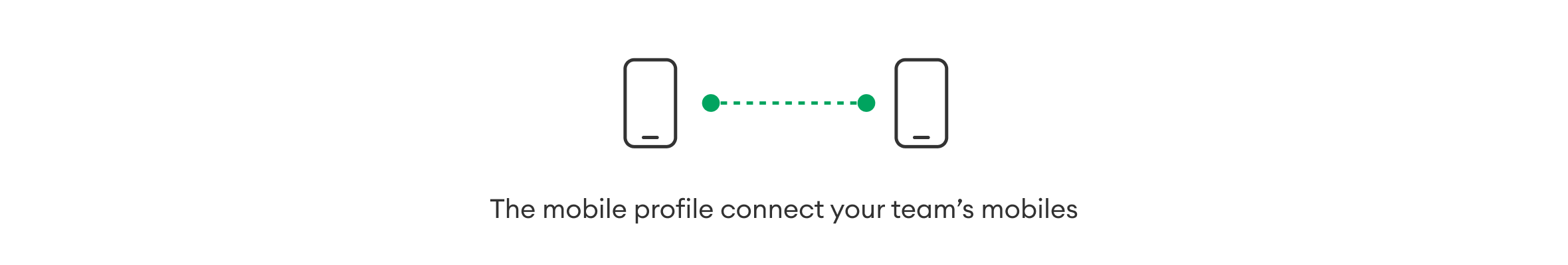 The mobile profile connect your team's mobiles