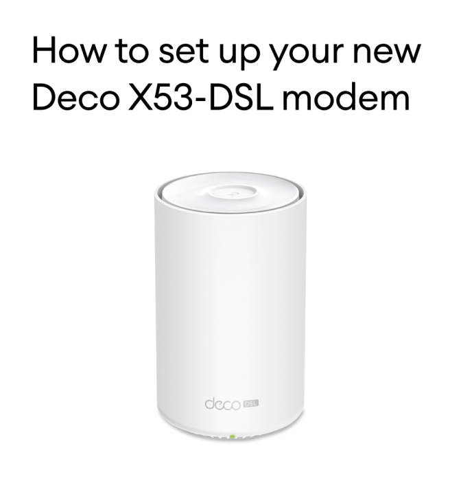 How to set up your new Deco X53 DSL modem