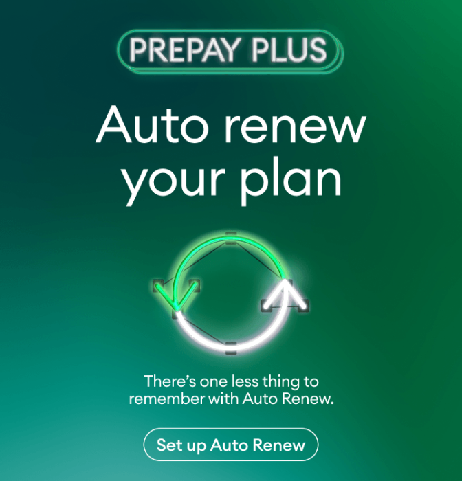 Preplay Plus. Auto renew your plan. There's one less thing to remember with Auto Renew.