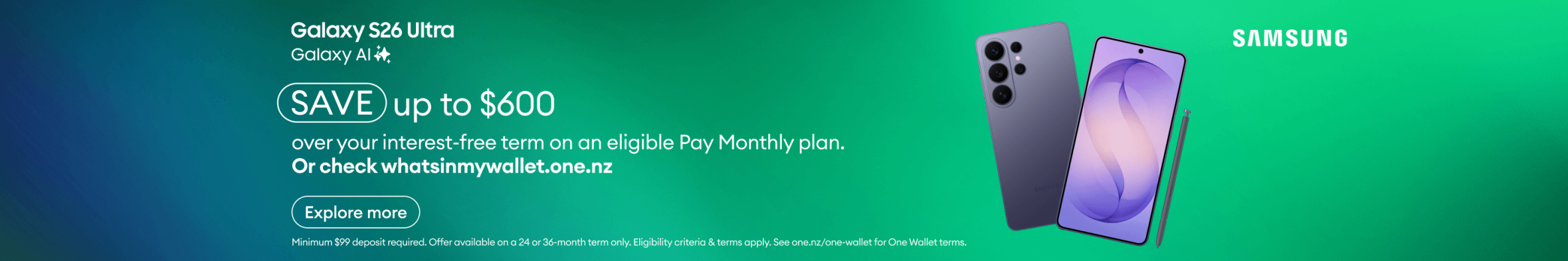 Galaxy S26 Ultra with Galaxy AI. Save up to $600 over your interest-free term on an eligible Pay Monthly plan.
