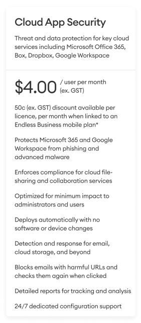 Cloud App Security $4 per user per month (ex. GST)