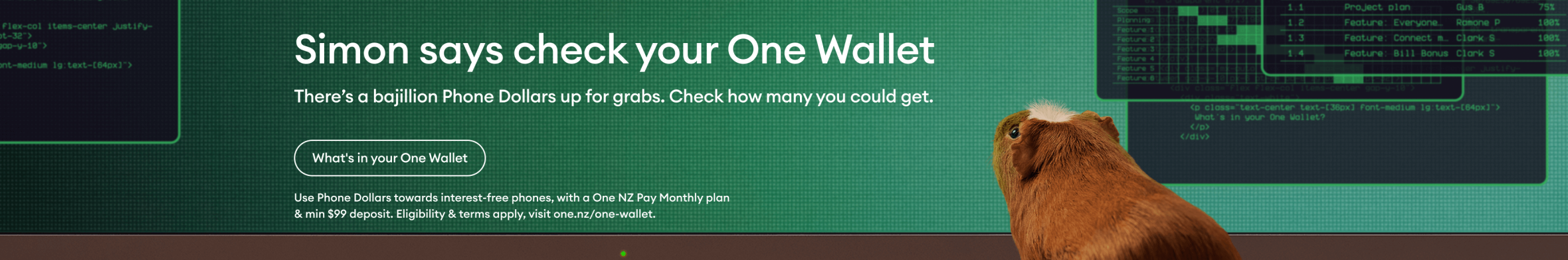 A guinea pig named Simon looks at a computer screen displaying the text “Simon says check your One Wallet.” Below it reads, “There’s a bajillion Phone Dollars up for grabs. Check how many you could get.” A button on the screen says “What’s in your One Wallet.