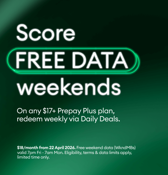Score Free Data weekends on any $17+ prepay plus plan, redeem weekly via Daily Deals. $18/month from 22 April 2026.