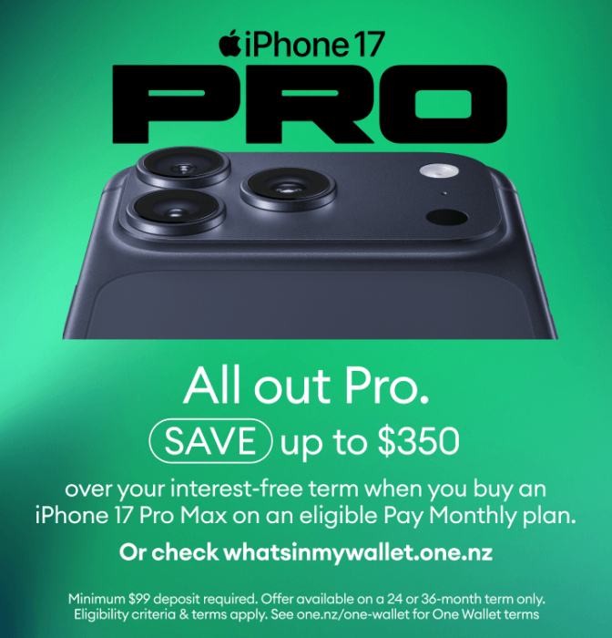 All out pro. Save upto $350 over your interest-free term when you buy an iPhone 17 Pro Max on an eligible Pay Monthly plan.